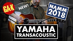NAMM 2018 | NEW Yamaha Transacoustic Guitars