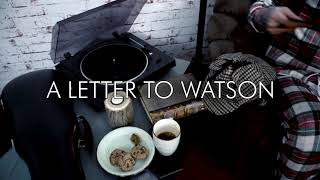 TUNES OF DAWN - A Letter To Watson (Official Lyric Video)
