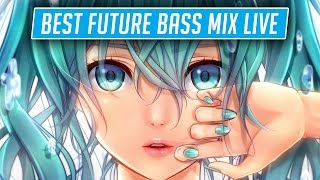 [LIVE] Best of Future Bass & Chill Trap