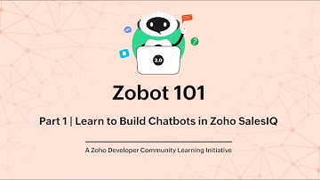 Zobot 101 - Part 1 | Learn to Build Chatbots in Zoho SalesIQ