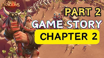 Story Chapter 2 - Part 2 - Call of Dragons
