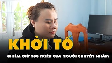 Chiếm giữ 100 triệu của người chuyển khoản nhầm, cô gái ở Đồng Tháp bị khởi tố