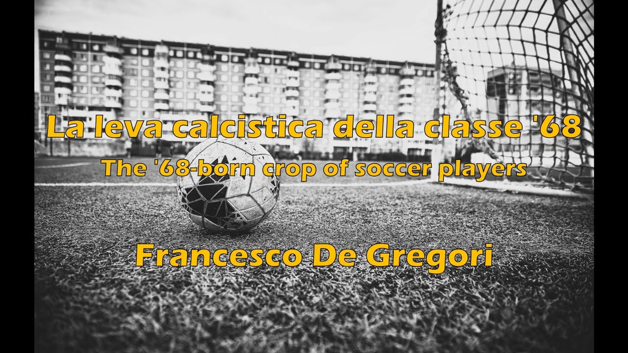 Francesco De Gregori - La leva calcistica della classe '68 (lyrics Italian/English)