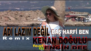 Kenan Doğulu ft Dj Engin Dee - Baş Harfi Ben / Remix Resimi