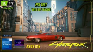 Cyberpunk 2077 - FPS test on ASUS Strix G16 with RTX 4060 laptop GPU
