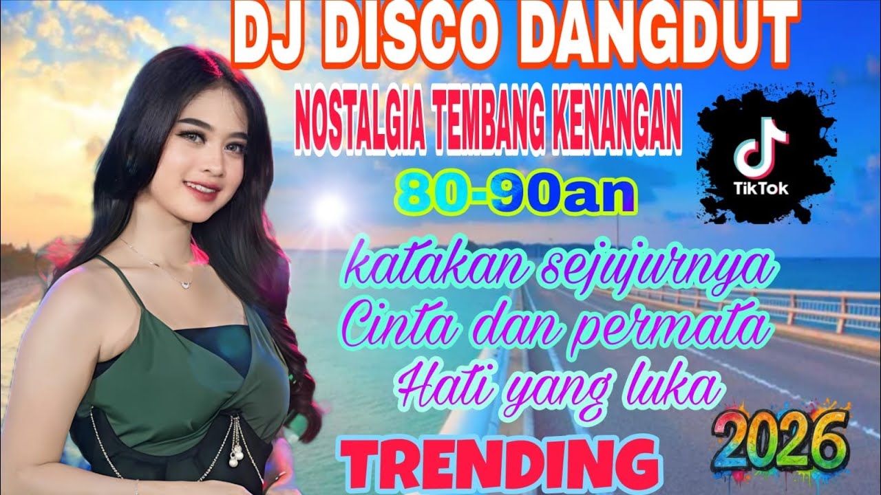 DJ DISCO DANGDUT VIRAL TIKTOK ‼️NOSTALGIA TEMBANG KENANGAN / NEW PLAYLIST