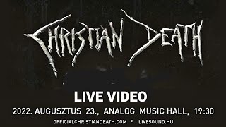 Christian Death - Analog Music Hall, Budapest, Hungary, 23 aug 2022 VIDEO LIVE CONCERT