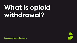 What is opioid withdrawal?