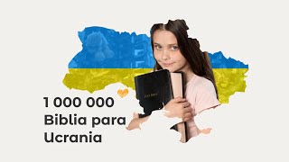 ¡1 millón de Biblias para Ucrania! ¡Apoya el proyecto solidario!