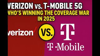 Verizon vs. T-Mobile 5G - Who’s Winning the Coverage War in 2025