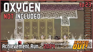 Ep 23 - GOAL Accomplished! NEXT! - Oxygen Not Included - Beginners Guide - All Achievements - 2024