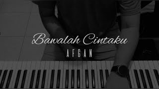 “ Bawalah Cintaku ” Afgan -Piano Cover- #THYversion