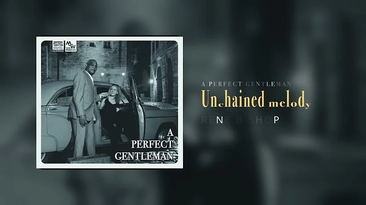 Unchained melody, RENE BISHOP – A PERFECT GENTLEMAN