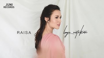 Raisa - Lagu Untukmu (Official Audio)