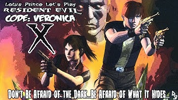 Resident Evil Code Veronica X: Part 2 - Lotus Prince Let