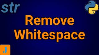 How To Remove All Whitespace From A Python String (2 Methods)