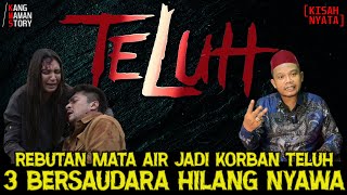 TELUH SEDARAH - 3 SAUDARA HILANG NYAWA JADI KORBAN KEGANASAN TELUH INI ❗