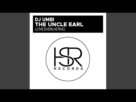 DJ Umbi, The Uncle Earl - Love Everlasting - TV Mix