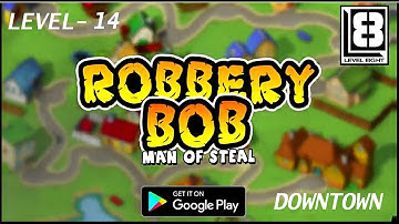 Robbery Bob Level - 14(Office By Night). Chapter 2. DOWNTOWN
