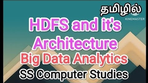 HDFS and its architecture | big data in tamil,#sscomputerstudies,#hdfs,#bigdata