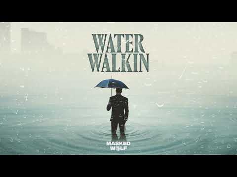Masked Wolf - Water Walkin