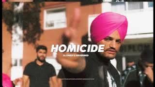 Homicide - Sidhu Moosewala (slowed & reverbed)