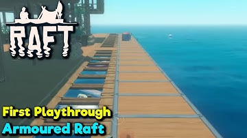 Armoured Raft - Raft Gameplay - First Playthrough