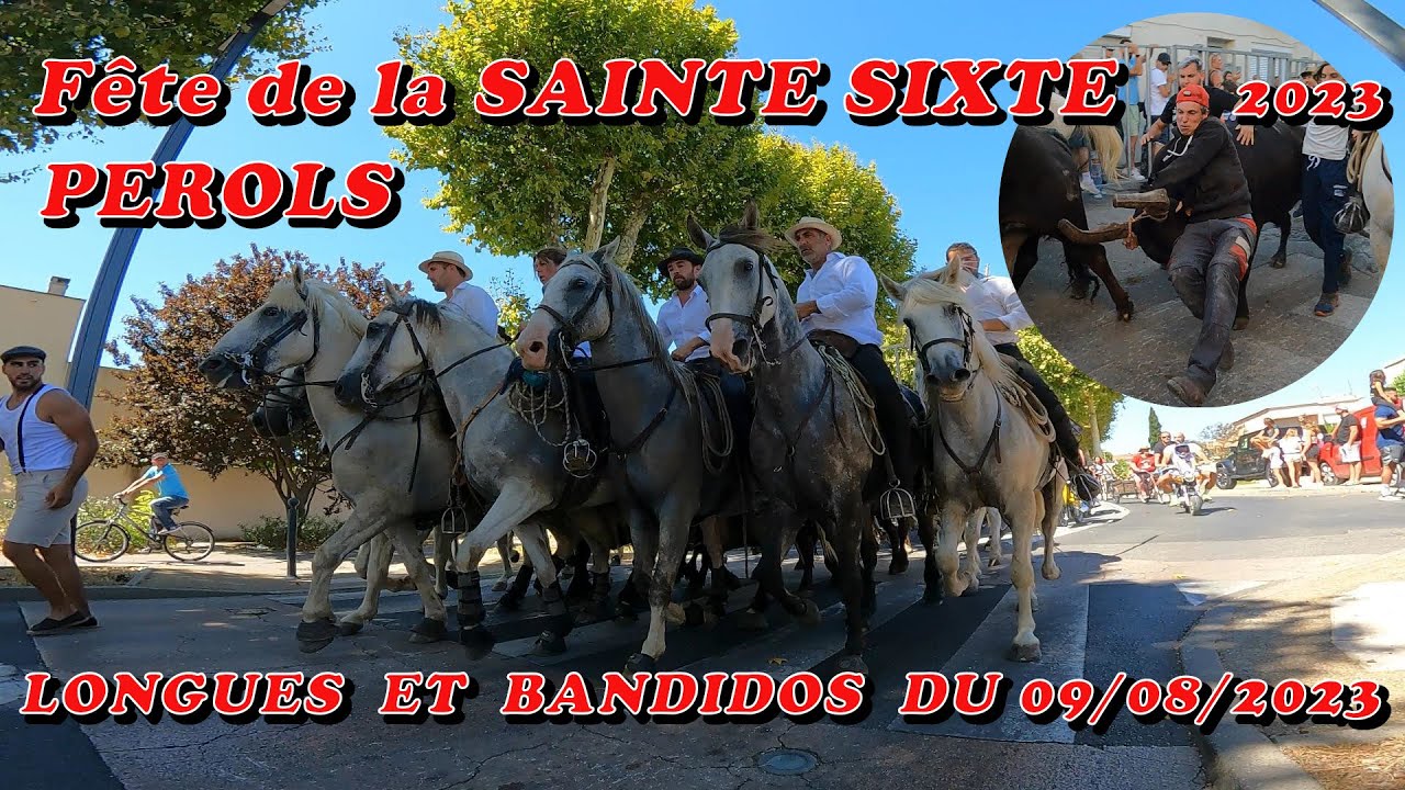 Fête de la SAINTE SIXTE 2023 longues et bandidos du 09/08/2023... YouTube