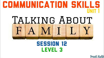 Talking about Family(Session 12)11th Class