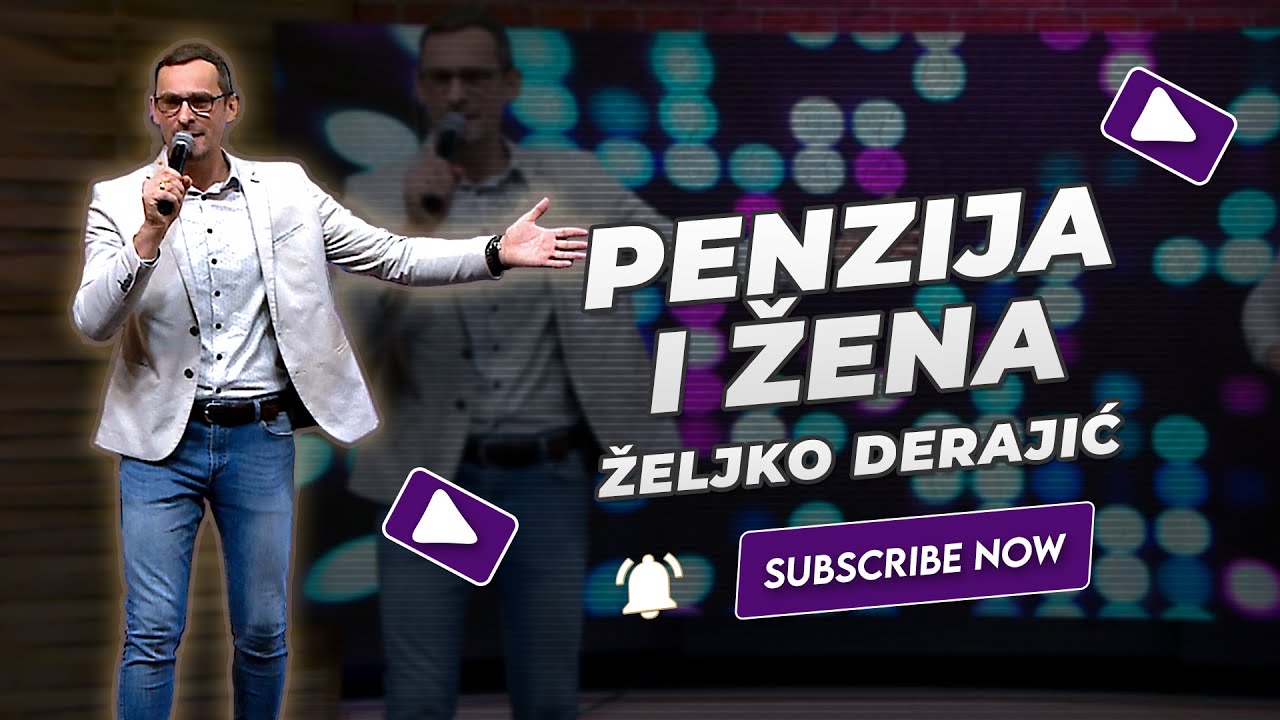 Željko Derajić - Penzija i žena  (NOVO 2023)