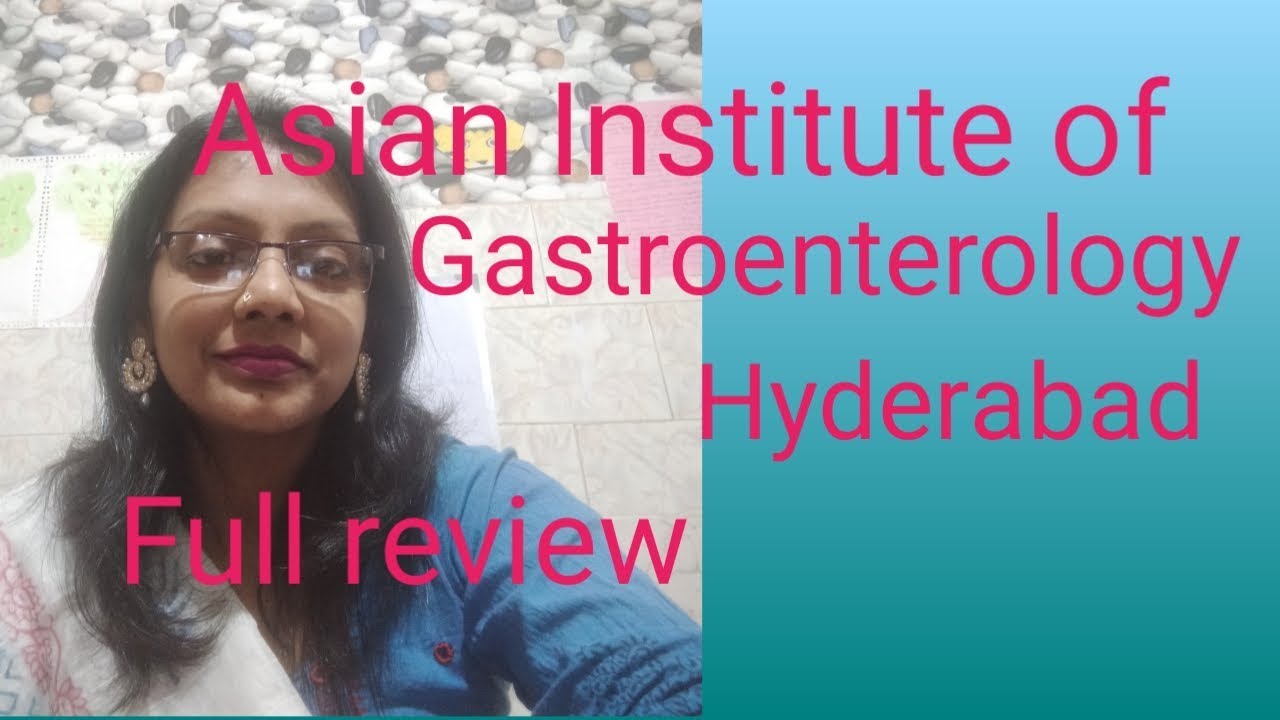 Asian Institute Of Gastroenterology Somajiguda Hyderabad Full asian-institute-of-gastroenterology-somajiguda-hyderabad-full