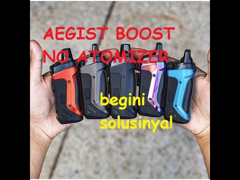 HOW TO FIX AEGIST BOOST NO ATOMIZER (Aegist Boost No atomizer, Ini