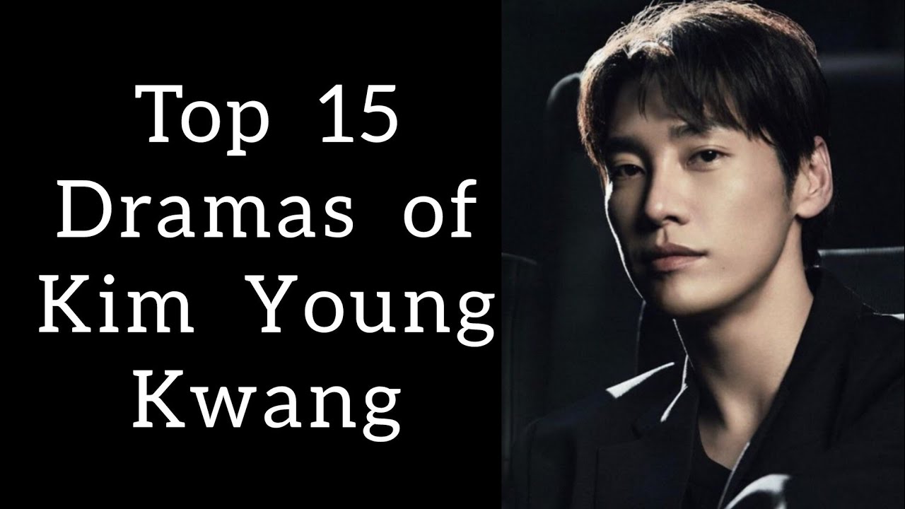 15 Best Korean Dramas of Kim Young Kwang // Top Kdramas of Kim Young Kwang