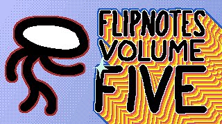 my flipnotes, volume 5