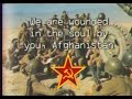 Wounded in the soul by you, Afghanistan (Ранены мы в душу тобой Афганистан) - Soviet-Afghan War song
