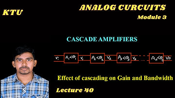 Effect of cascading on gain and bandwidth  || KTU || ECT202 Analog Circuits
