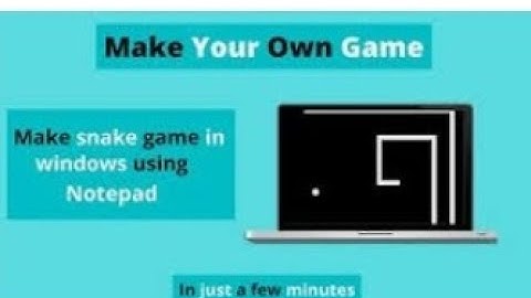 Make your own Snake Game using Notepad!!