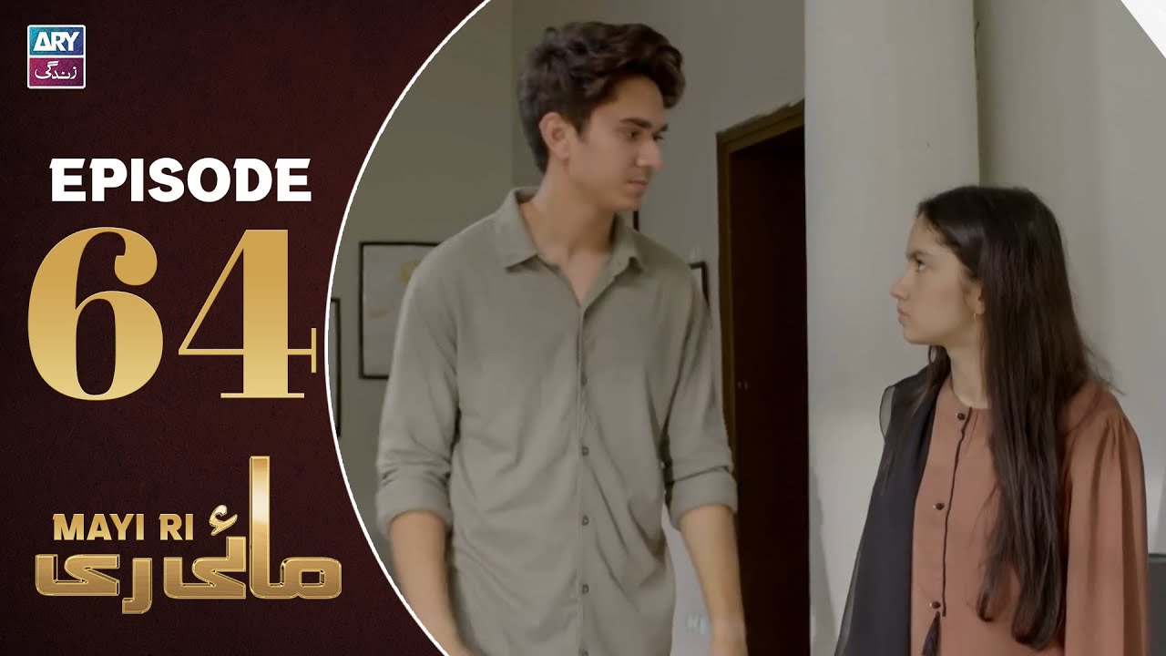 Mayi Ri Episode 64