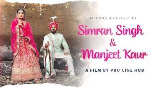 Simran Singh &amp; Manjeet Kaur | Punjabi Wedding Highlight | Pro Cine Hub