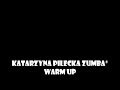 Katarzyna Pilecka Zumba - Warm Up