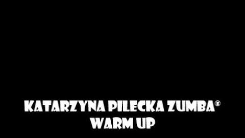 Katarzyna Pilecka Zumba - Warm Up