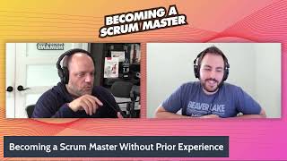 HOW TO BECOME A SCRUM MASTER WITHOUT PRIOR EXPERIENCE