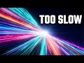 This Is Why The Speed Of Light Is RIDICULOUSLY Slow 