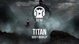 Titan - Scott Buckley [No Copyright Music Cinematic]