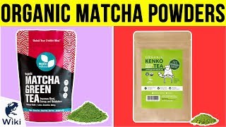 10 Best Organic Matcha Powders 2019