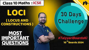 Loci(Locus and Constructions) ICSE Class 10 Maths |  Most Important Questions | Boards 2024