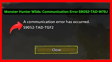 Fix Monster Hunter Wilds: Communication Error S9052-TAD-W79J