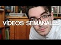 VÍDEOS SEMANALES