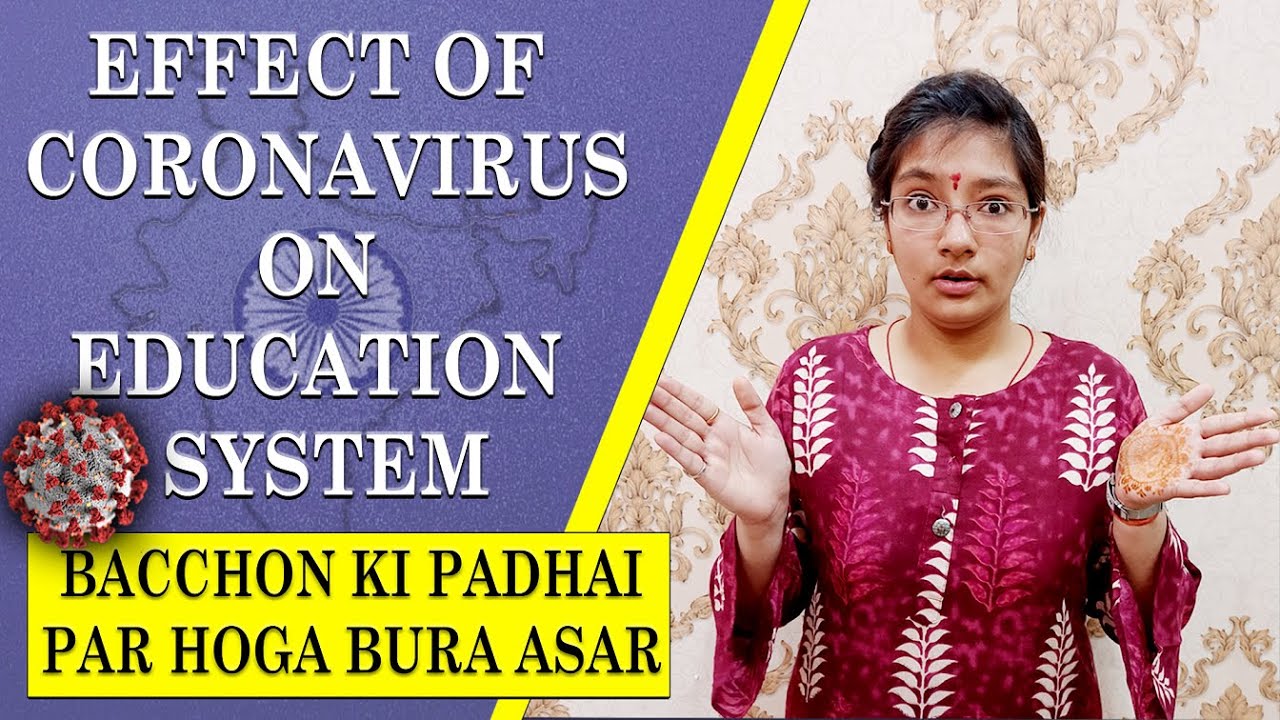 Coronavirus: Effect of CORONAVIRUS on Indian EDUCATION System | Ayushi ...