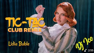 Lidia Buble – Tic Tac | DJ Ice Remix |